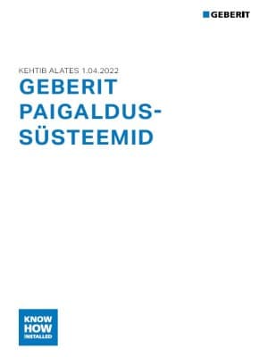 GEBERIT PAIGALDUSSÜSTEEMID GEBERIT PAIGALDUSSÜSTEEMID